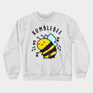 Humble Bee Funny Bumblebee Pun Crewneck Sweatshirt